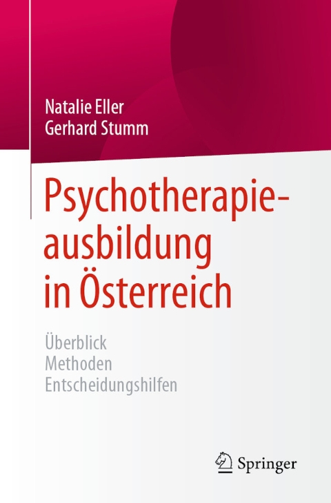 Buchcover Natalie Eller & Gerhard Stumm: "Psychotherapieausbildung in Österreich - Überblick, Methoden, Entscheidungshilfen"